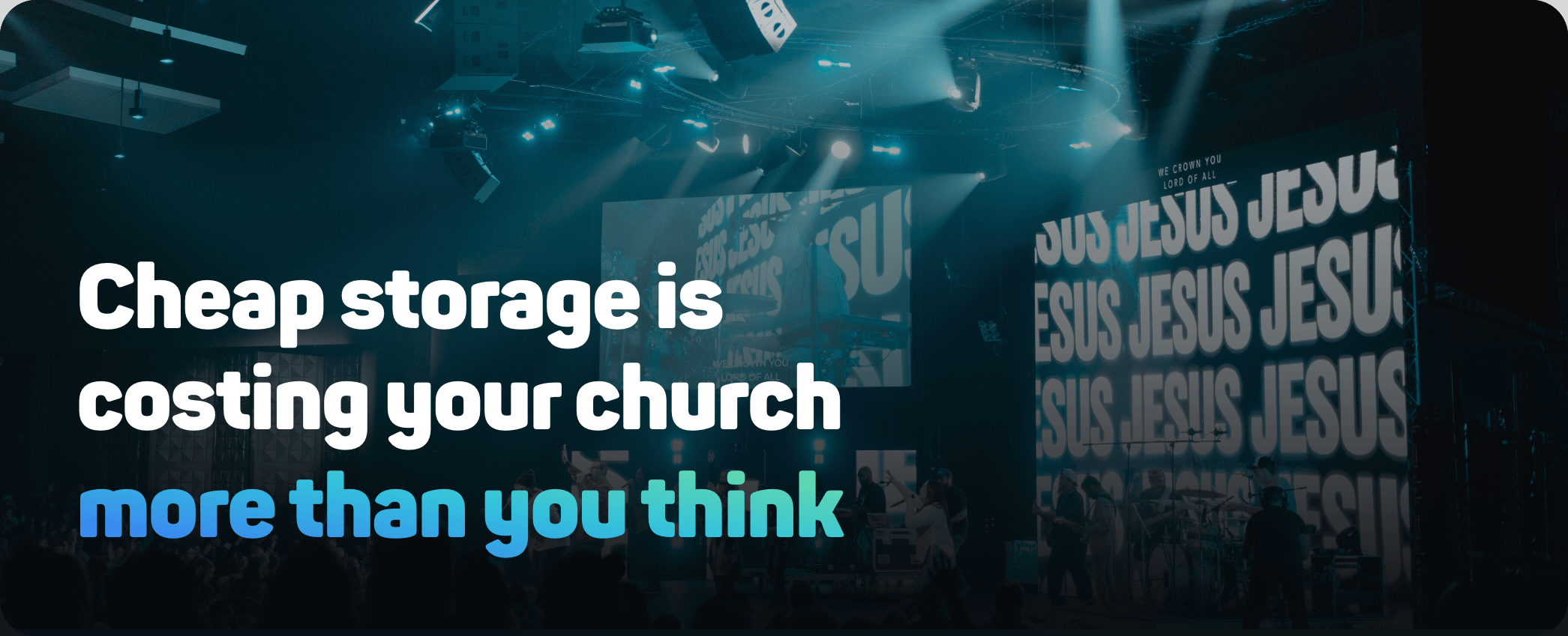 Cheap Storage is Costing Your Church More Than You Think